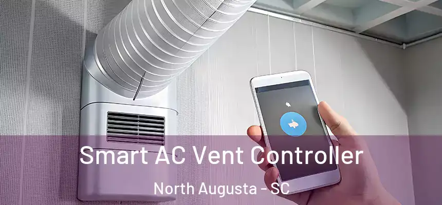  Smart AC Vent Controller North Augusta - SC